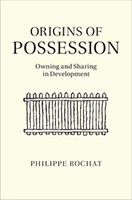 Origins of Possession (Cambridge University Press, 2014)