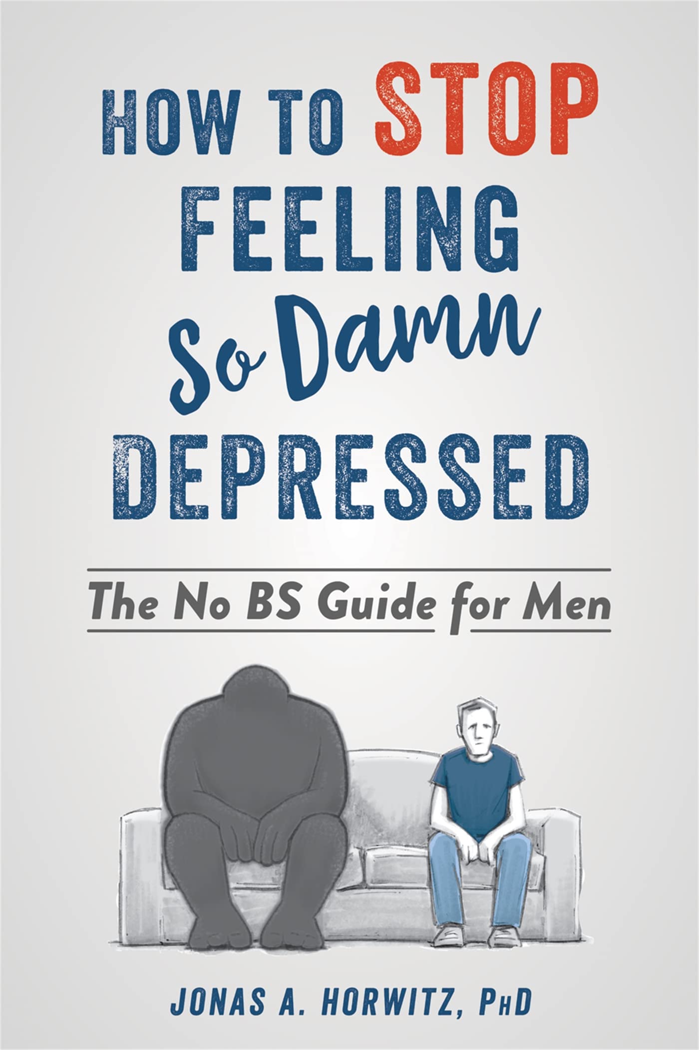 how to stop feeling so damn depressed